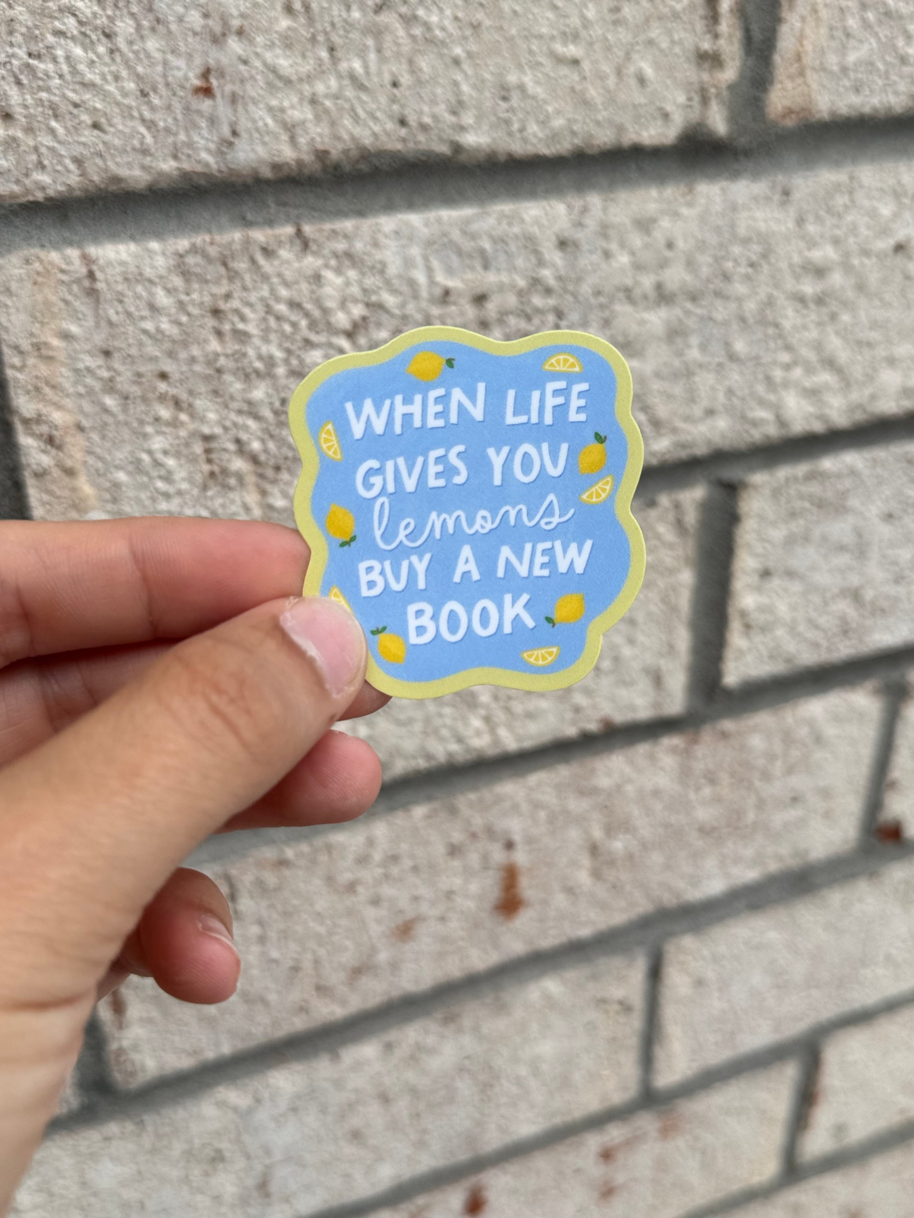 When Life Gives You Lemons Sticker