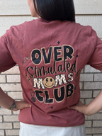 Overstimulated Moms Club Tee